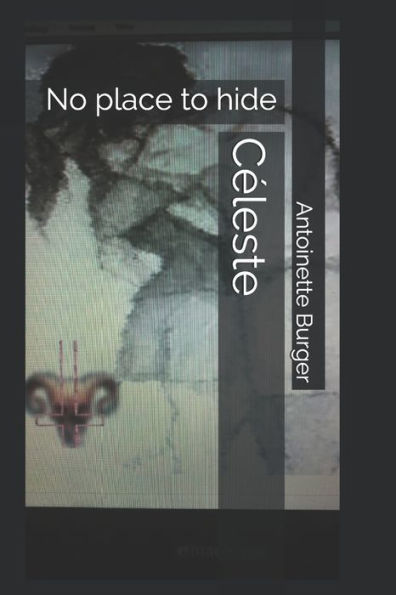 C?leste: No place to hide
