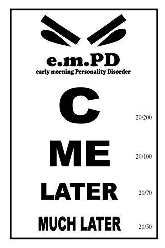 e.m.PD Eye Chart: C Me Later Much Later