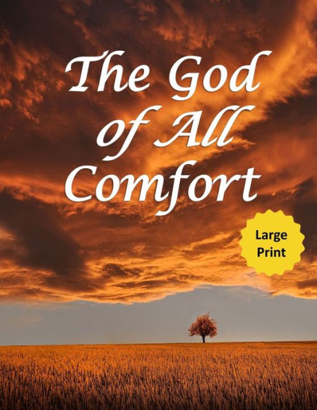 The God Of All Comfort (Large Print) : Bible Promises To Comfort Women (Faith In Christ)