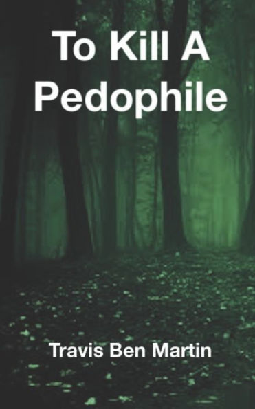 To Kill A Pedophile