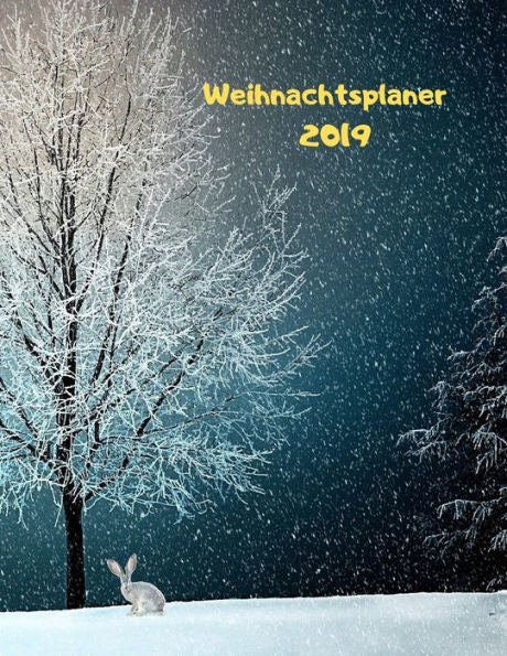 Weihnachtsplaner : Urlaubsplaner 2019, Papier Weihnachtskalender , Weihnachtsgeschenk Geschenkidee, Einkaufsliste - 9781710725513