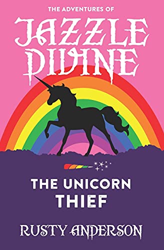 The Adventures of Jazzle Divine: The Unicorn Thief (Book 4)