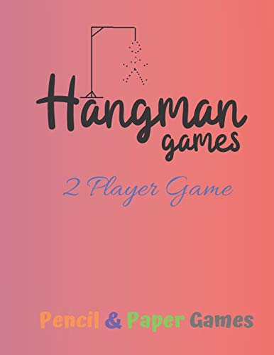 Hangman Games 2 Player Game: Puzzels --Paper & Pencil Games: 2 Player Activity Book Hangman -- Fun Activities for Family Time-9781710919776