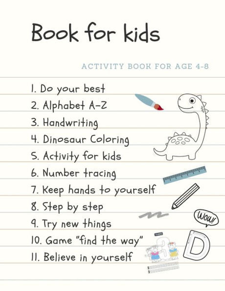 Activity book for age 4-8 Book for kids: The fantastic dinosuar activity book for kids ages 4-8 |(A-Z ) Handwriting & Number Tracing & The maze game & Coloring page (Book5)