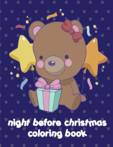 night before christmas coloring book: Christmas Coloring Pages with Animal, Creative Art Activities for Children, kids and Adults (Art Hobbies)