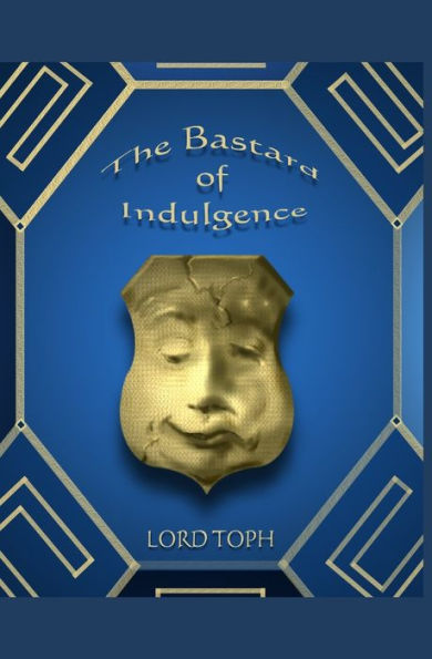 The Bastard Of Indulgence