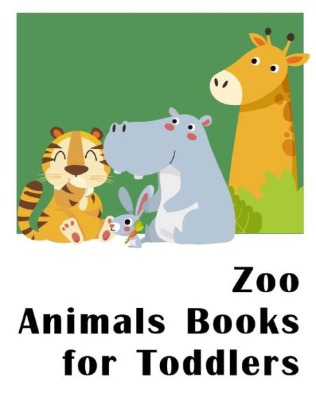 Zoo Animals Books For Toddlers : Beautiful And Stress Relieving Unique Design For Baby And Toddlers Learning