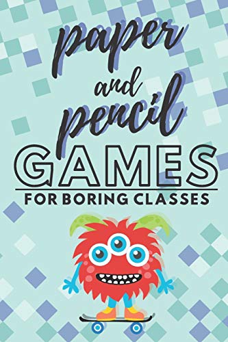 Paper and pencil games for boring classes: 2 players activity book, 7 different paper and pencil games, perfect gift for kids, teens and students!