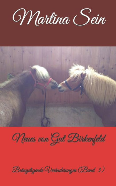 Neues Von Gut Birkenfeld : Be?ngstigende Ver?nderungen