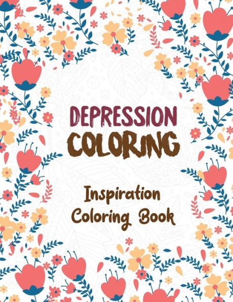 Depression Coloring: Inspiration Coloring Book, Release Your Anger, Stress Relief Curse Words, Adult Coloring and Stress Relief book, Christmas Gift idea.