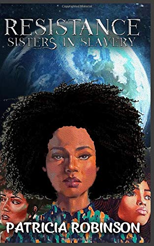 Resistance: Sisters in Slavery
