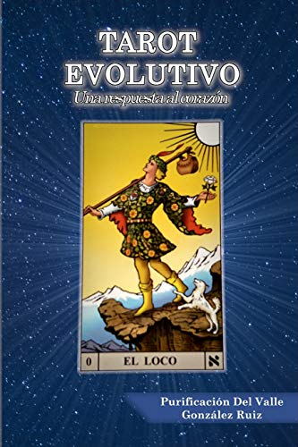 Tarot Evolutivo: Una respuesta al coraz??n (Educaci??n Emocional) (Spanish Edition)