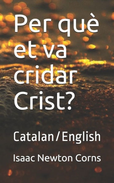 Per Qu? Et Va Cridar Crist? : Catalan/English
