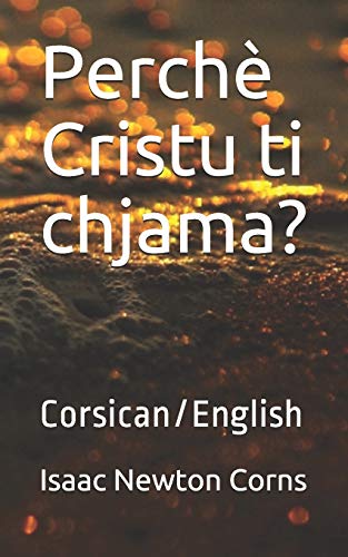 Perch?? Cristu ti chjama?: Corsican/English (Corsican Edition)