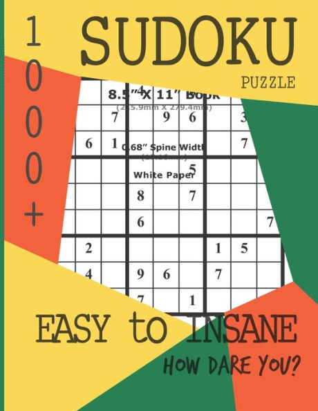 1,000 Sudoku Puzzles: Easy to Insane. How dare you?