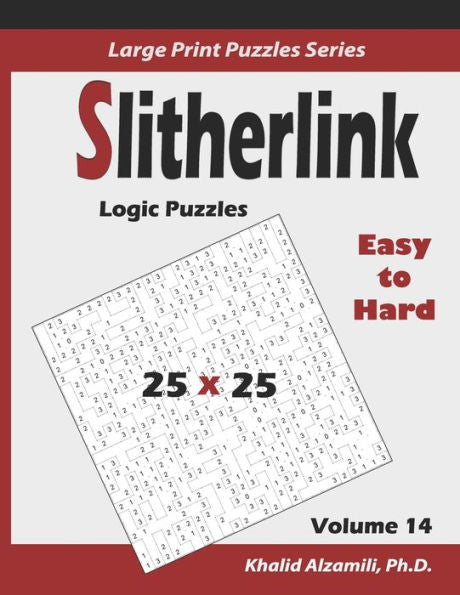 Slitherlink Logic Puzzles : 100 Easy To Hard (25X25): : Keep Your Brain Young
