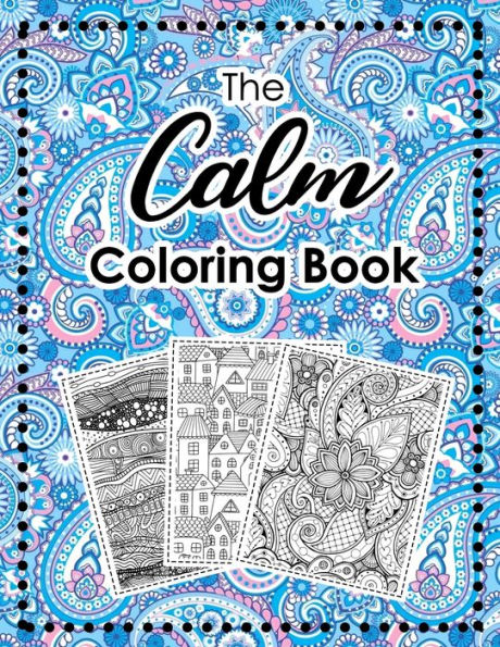 The Calm Coloring Book: Seamless Pattern Coloring Pages Help Relieve Stress And Anxiety