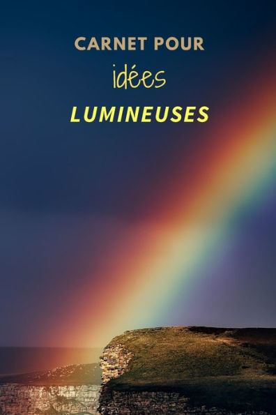 Carnet pour idées lumineuses (French Edition)