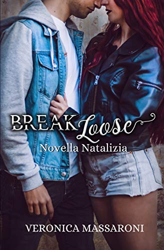 Break Loose - Novella Natalizia (Italian Edition)