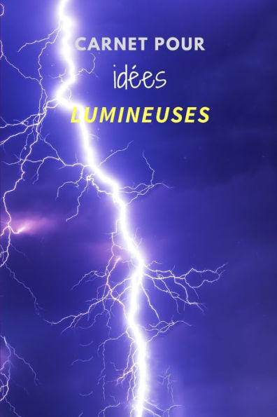 Carnet pour idEes lumineuses (French Edition) - 9781712131114