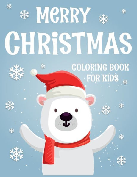 Merry Christmas Coloring Book For Kids. : Fun Children's Christmas Gift Or Present For Kids.Christmas Activity Book Coloring, Matching, Mazes, Drawing, Cross Words, Color By Number, And More. - 9781712439043