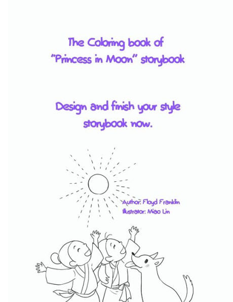 The Coloring Book Of Princess In Moon Storybook : Design Your Style Storybook Now.