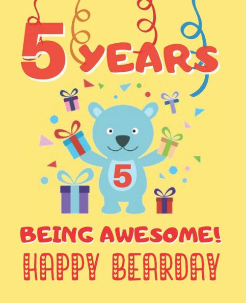 5 YEARS BEING AWESOME: CUTE BIRTHDAY PARTY COLORING BOOK FOR KIDS | ANIMALS, CAKES, CANDIES AND MORE | CREATIVE GIFT | FIVE YEARS OLD | BOYS AND GIRLS.