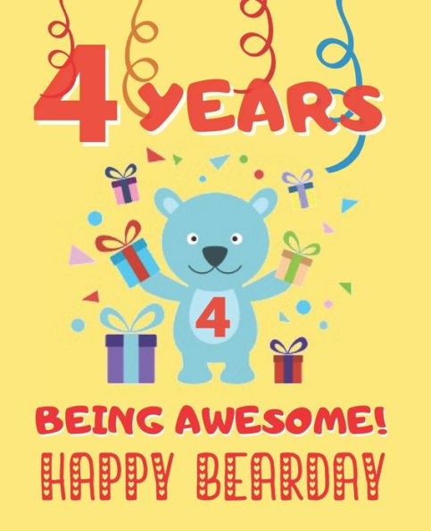 4 YEARS BEING AWESOME: CUTE BIRTHDAY PARTY COLORING BOOK FOR KIDS | ANIMALS, CAKES, CANDIES AND MORE | CREATIVE GIFT | FOUR YEARS OLD | BOYS AND GIRLS.