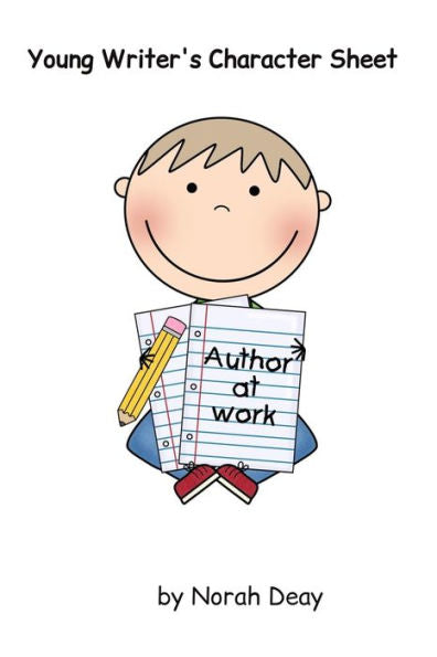 Young Writers' Character Sheets : 12 Characters Per Book/8 Pages Per Character/6 X 9 In/ Created By A Writer For Young Writers - 9781712966532