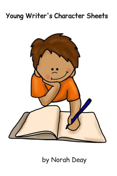 Young Writers' Character Sheets : 12 Characters Per Book/8 Pages Per Character/6 X 9 In/ Created By A Writer For Young Writers - 9781712970355