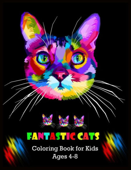 FANTASTIC CATS Coloring Book for Kids Ages 4-8: Stress Relieving Designs - 9781713129110