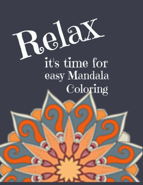 Easy Mandala Coloring: 8.5 X 11 Coloring Book For Adults - 25 Unique Mandalas With Black Back Pages (Themed Coloring Books For Adults)