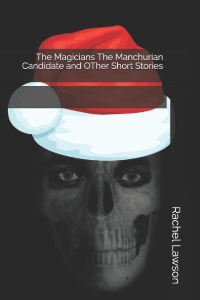 The Magicians The Manchurian Candidate And Other Short Stories