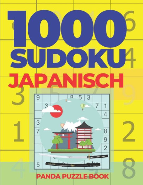 1000 Sudoku Japanisch: Logikspiele FUr Erwachsene (German Edition)