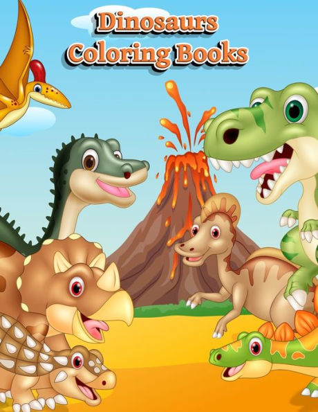 Dinosaurs Coloring Books: Dinosaur Activity Book For Toddlers and Adult Age, Childrens Books Animals For Kids Ages 3 4-8 (Coloring Books For Kids Ages 4-8 Animals) - 9781713470656