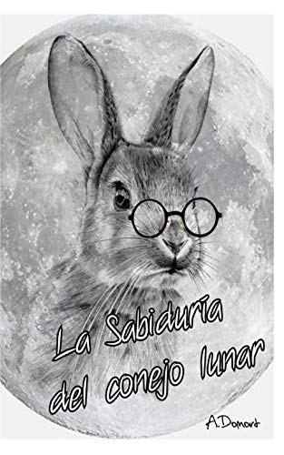 La Sabidur??a del conejo lunar (Spanish Edition)