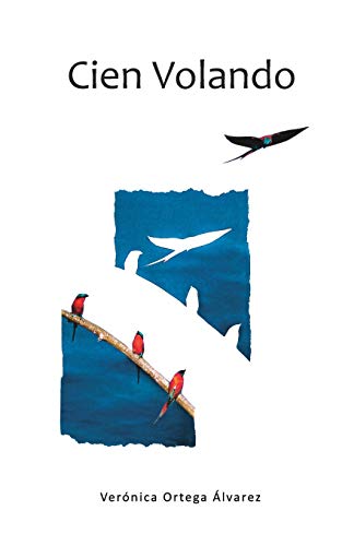 Cien Volando (Spanish Edition)
