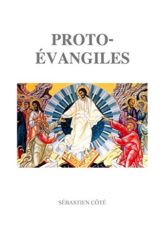 PROTO-EVANGILES (French Edition)
