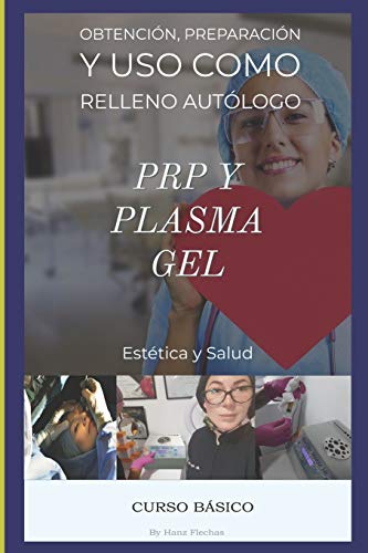 Curso B?ísico de PRP y Plasma Gel: Capacitaci??n en Est??tica facial, Plasma Rico en Plaquetas y Plasma gel (Spanish Edition)