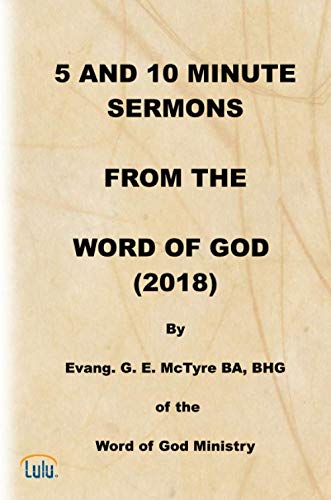 5 AND 10 MINUTE SERMONS FROM THE WORD OF GOD (2018)