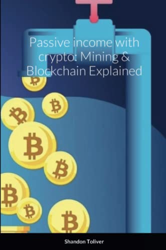 Passive Income With Crypto: Mining & Blockchain Explained