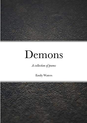 Demons: A collection of poems