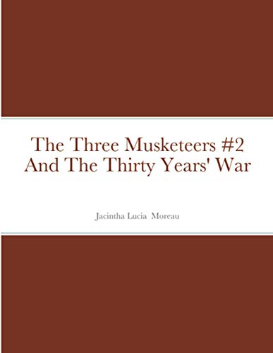 The Three Musketeers #2 And The Thirty Years' War