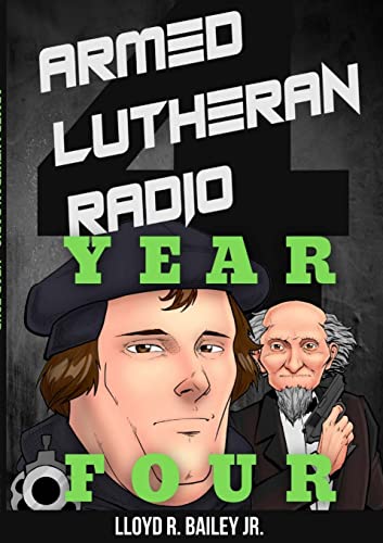 Armed Lutheran Radio - Year Four