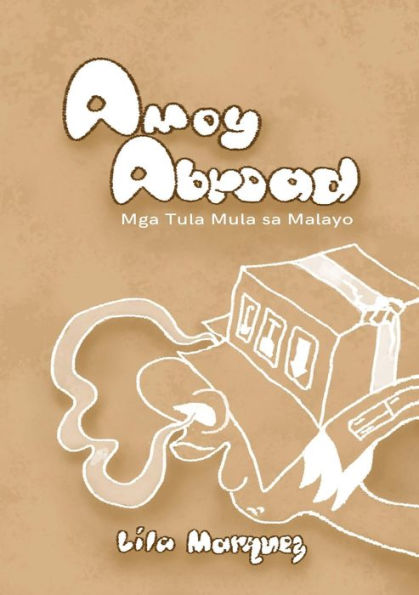Amoy Abroad: Mga Tula Mula Sa Malayo (Filipino Edition)