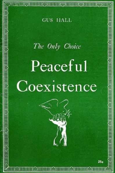 The Only Choice : Peaceful Coexistence