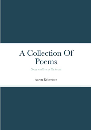A Collection Of Poems - 9781716884658