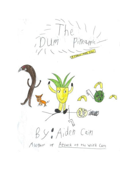 The Dum Pineapple : A Comic Thru Time