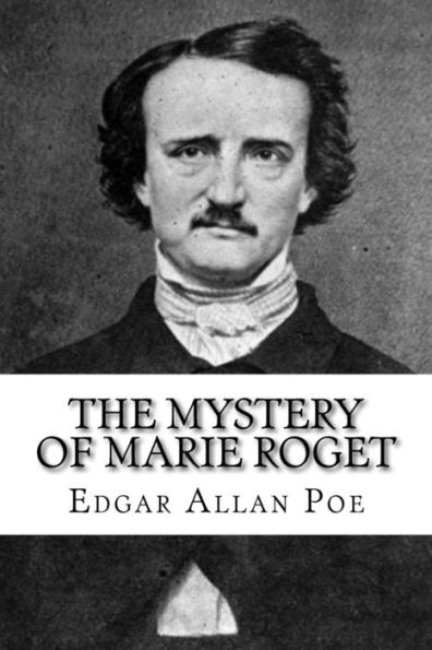The Mystery Of Marie Roget - 9781717067760