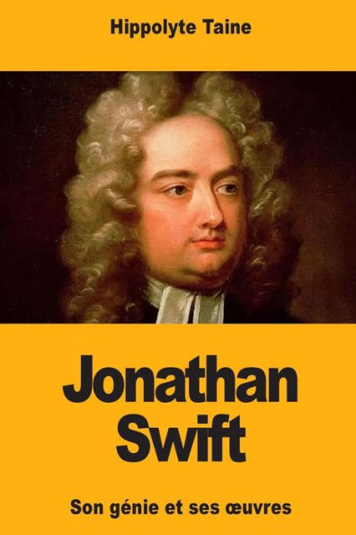 Jonathan Swift: Son genie et ses œuvres (French Edition)